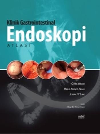 KLİNİK GASTROİNTESTİNAL ENDOSKOPİ ATLASI